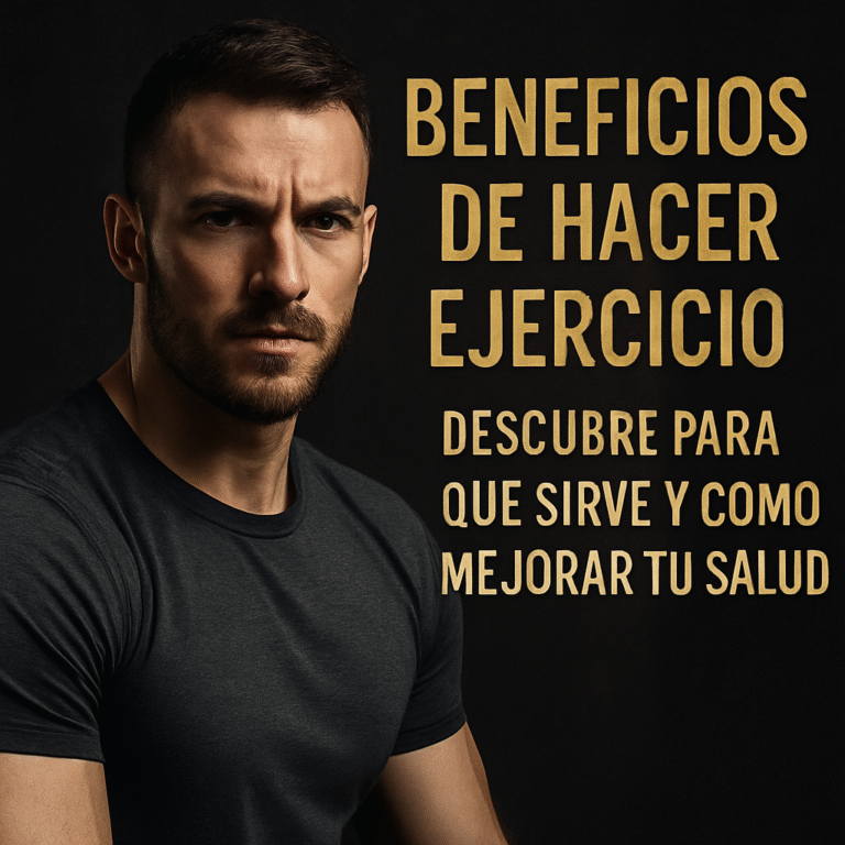 Beneficios de hacer ejercicio: descubre para qué sirve y cómo mejorar tu salud de forma real, constante y efectiva.